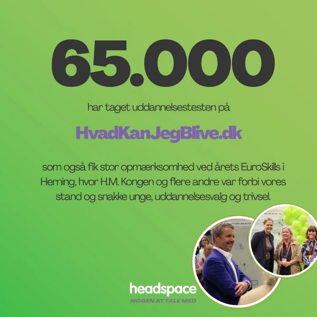 65.000 har taget uddannelsen på HvadKanJegBlive.dk som også fik stor opmærksomhed ved årets EuroSkills i Herning, hvor H.M. Kongen og flere andre var forbi vores stand og snakke unge, uddannelsesvalg og trivsel.