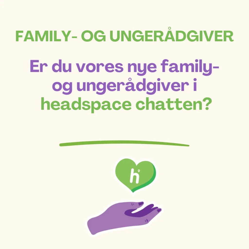 Family- og ungerådgiver søges til headspace chatten